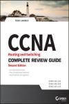 CCNA ROUTING AND SWITCHING COMPLETE REVIEW GUIDE: EXAM 100-105, EXAM 200-105, EXAM 200-125 2E