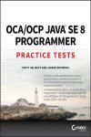 OCA / OCP JAVA SE 8 PROGRAMMER PRACTICE TESTS