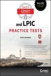 COMPTIA LINUX+ AND LPIC PRACTICE TESTS: EXAMS LX0-103/LPIC-1 101-400, LX0-104/LPIC-1 102-400, LPIC-2
