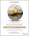 INVESTIGATING CRYPTOCURRENCIES: UNDERSTANDING, EXTRACTING, AND ANALYZING BLOCKCHAIN EVIDENCE