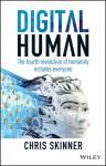 DIGITAL HUMAN: THE FOURTH REVOLUTION OF HUMANITY INCLUDES EVERYONE