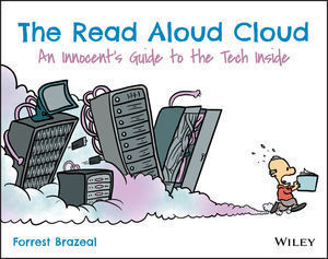 THE READ ALOUD CLOUD: AN INNOCENTS GUIDE TO THE TECH INSIDE