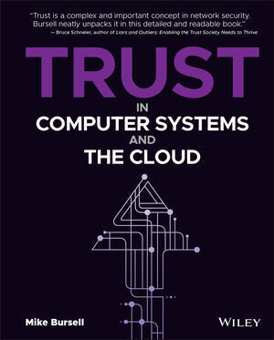 TRUST IN COMPUTER SYSTEMS AND THE CLOUD