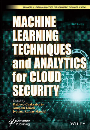 MACHINE LEARNING TECHNIQUES AND ANALYTICS FOR CLOUD SECURITY