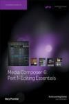 AVID MEDIA COMPOSER 6: PART 1 - EDITING ESSENTIALS