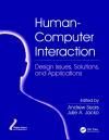 HUMAN-COMPUTER INTERACTION: DESIGN ISSUES, SOLUTIONS, AND APPLICATIONS