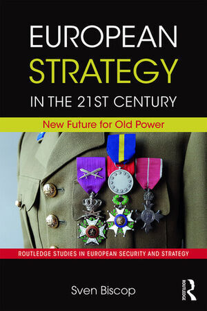 EUROPEAN STRATEGY IN THE 21ST CENTURY. NEW FUTURE FOR OLD POWER