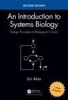 AN INTRODUCTION TO SYSTEMS BIOLOGY: DESIGN PRINCIPLES OF BIOLOGICAL CIRCUITS 2E