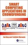 SMART COMPUTING APPLICATIONS IN CROWDFUNDING