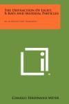 THE DIFFRACTION OF LIGHT, X-RAYS AND MATERIAL PARTICLES: AN INTRODUCTORY TREATMENT