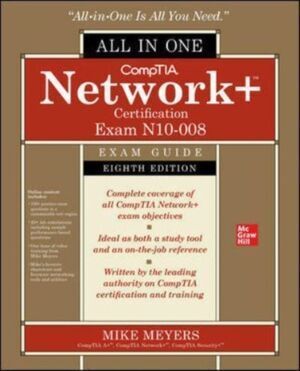 COMPTIA NETWORK+ CERTIFICATION ALL-IN-ONE EXAM GUIDE 8E (EXAM N10-008)
