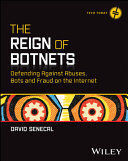 THE REIGN OF BOTNETS