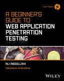 A BEGINNER'S GUIDE TO WEB APPLICATION PENETRATION TESTING