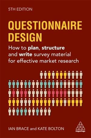 QUESTIONNAIRE DESIGN : HOW TO PLAN, STRUCTURE AND WRITE SURVEY MATERIAL FOR EFFECTIVE MARKET RESEARC
