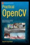 PRACTICAL OPENCV. A HANDS-ON, UP TO DATE GUIDE ON PRACTICAL APPLICATIONS OF OPENCV