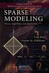 SPARSE MODELING: THEORY, ALGORITHMS, AND APPLICATIONS