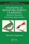 STATISTICAL REINFORCEMENT LEARNING. MODERN MACHINE LEARNING APPROACHES