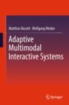 ADAPTIVE MULTIMODAL INTERACTIVE SYSTEMS
