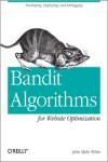 BANDIT ALGORITHMS FOR WEBSITE OPTIMIZATION