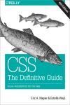 CSS: THE DEFINITIVE GUIDE 4E. VISUAL PRESENTATION FOR THE WEB