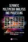 SEMANTIC MULTIMEDIA ANALYSIS AND PROCESSING.