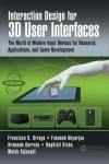 INTERACTION DESIGN FOR 3D USER INTERFACES.