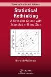 STATISTICAL RETHINKING: A BAYESIAN COURSE WITH EXAMPLES IN R AND STAN