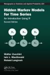 HIDDEN MARKOV MODELS FOR TIME SERIES: AN INTRODUCTION USING R 2E