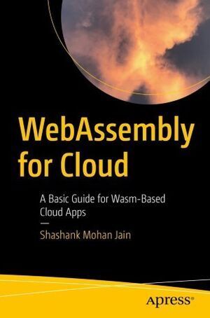 WEBASSEMBLY FOR CLOUD. A BASIC GUIDE FOR WASM-BASED CLOUD APPS