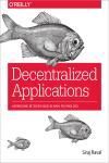 DECENTRALIZED APPLICATIONS. HARNESSING BITCOINS BLOCKCHAIN TECHNOLOGY