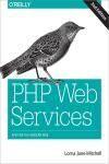 PHP WEB SERVICES 2E. APIS FOR THE MODERN WEB