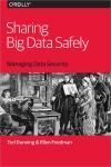 SHARING BIG DATA SAFELY. MANAGING DATA SECURITY