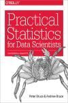 PRACTICAL STATISTICS FOR DATA SCIENTISTS. 50 ESSENTIAL CONCEPTS