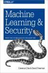 MACHINE LEARNING AND SECURITY. PROTECTING SYSTEMS WITH DATA AND ALGORITHMS