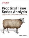 PRACTICAL TIME SERIES ANALYSIS. PREDICTION WITH STATISTICS AND MACHINE LEARNING