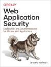 WEB APPLICATION SECURITY. EXPLOITATION AND COUNTERMEASURES FOR MODERN WEB APPLICATIONS