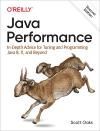 JAVA PERFORMANCE 2E. IN-DEPTH ADVICE FOR TUNING AND PROGRAMMING JAVA 8, 11, AND BEYOND