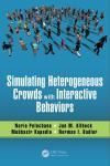 SIMULATING HETEROGENEOUS CROWDS WITH INTERACTIVE BEHAVIORS