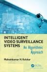 INTELLIGENT VIDEO SURVEILLANCE SYSTEMS: AN ALGORITHMIC APPROACH