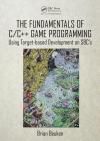 THE FUNDAMENTALS OF C/C++ GAME PROGRAMMING: USING TARGET-BASED DEVELOPMENT ON SBC´S