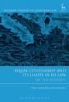 EQUAL CITIZENSHIP AND ITS LIMITS IN EU LAW. WE THE BURDEN?