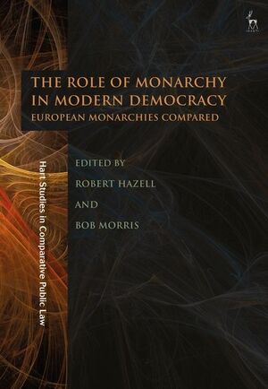 THE ROLE OF MONARCHY IN MODERN DEMOCRACY. EUROPEAN MONARCHIES COMPARED 