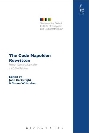 THE CODE NAPOLON REWRITTEN. FRENCH CONTRACT LAW AFTER THE 2016 REFORMS