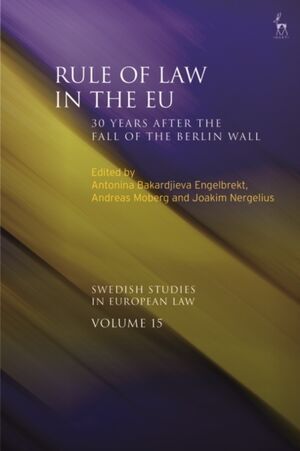RULE OF LAW IN THE EU : 30 YEARS AFTER THE FALL OF THE BERLIN WALL