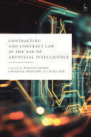 CONTRACTING AND CONTRACT LAW IN THE AGE OF ARTIFICIAL INTELLIGENCE
