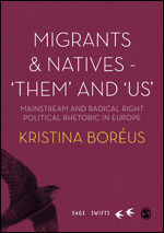 MIGRANTS AND NATIVES - THEM AND US. MAINSTREAM AND RADICAL RIGHT POLITICAL RHETORIC IN EUROPE