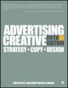 ADVERTISING CREATIVE 5E - INTERNATIONAL STUDENT EDITION. STRATEGY, COPY, AND DESIGN