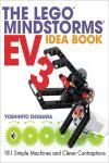 THE LEGO MINDSTORMS EV3 IDEA BOOK. 181 SIMPLE MACHINES AND CLEVER CONTRAPTIONS