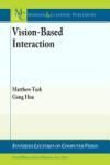 VISION-BASED INTERACTION ( SYNTHESIS LECTURES ON COMPUTER VISION )