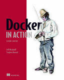 DOCKER IN ACTION, SECOND EDITION